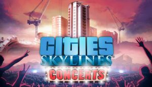 cities skylines concerts free download