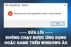 loi chay app tren windows ao