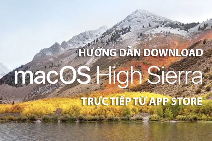 Cách download High Sierra 10.13 macOS trực tiếp từ AppStore 1 macos high sierra 830x553 1