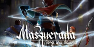 masquerada songs and shadows mac