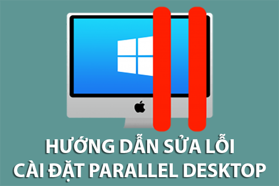 Sửa lỗi cài Parallel Desktop MacOs 1 parallel desktop 14 1 1 error