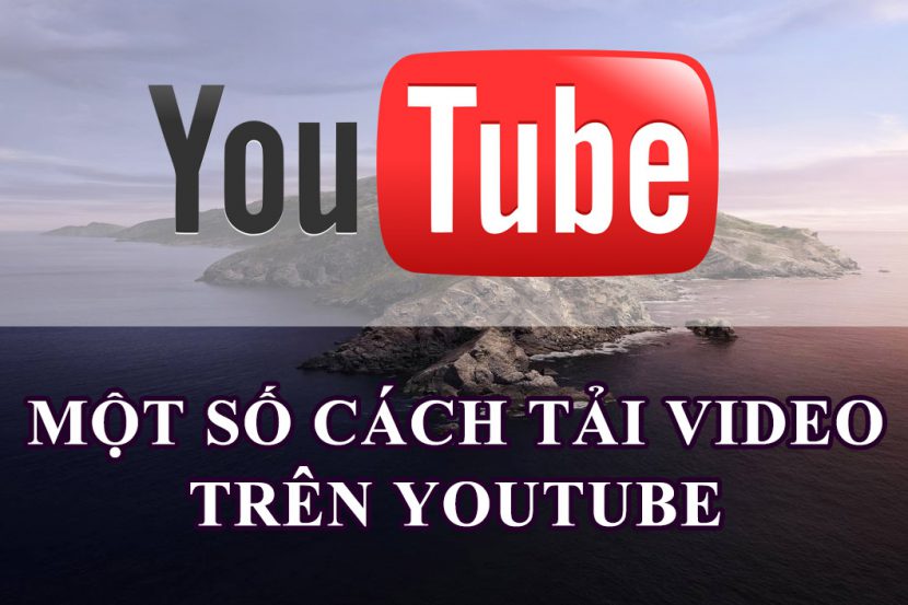 Một số cách tải Video, Audio trên Youtube MacOs trên Mac 1 tai video youtube mac 830x553 1
